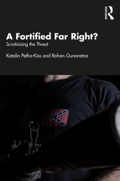 A Fortified Far Right? (eBook, ePUB) - Petho-Kiss, Katalin; Gunaratna, Rohan