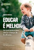 Educar é Melhor (eBook, ePUB) Educar é Melhor (eBook, ePUB)