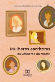 Mulheres escritoras às vésperas da morte (eBook, ePUB)