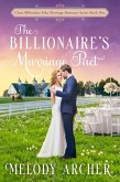 The Billionaire's Marriage Pact (Clean Billionaire Fake Marriage Romance Series, #1) (eBook, ePUB)