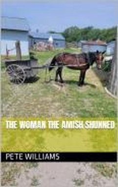 The Woman the Amish Shunned (eBook, ePUB) - Williams, Pete