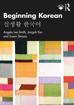 Beginning Korean (eBook, ePUB) - Lee-Smith, Angela; Eun, Jongoh; Strauss, Susan