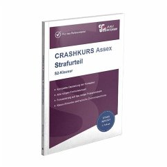 CRASHKURS Assex Strafurteil - S2-Klausur - Schweinberger, Dirk
