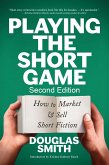Playing the Short Game: How to Market & Sell Short Fiction (2nd edition) (eBook, ePUB)