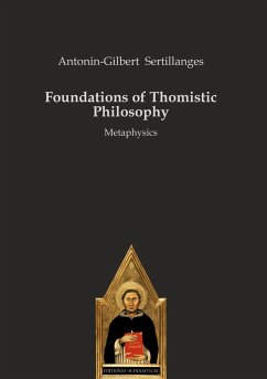 Foundations of Thomistic Philosophy - Sertillanges, Antonin-Gilbert