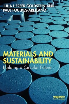 Materials and Sustainability (eBook, PDF) - Goldstein, Julia L Freer; Foulkes-Arellano, Paul