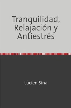 Tranquilidad, Relajación y Antiestrés - Sina, Lucien