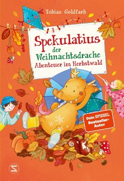 Abenteuer im Herbstwald / Spekulatius, der Weihnachtsdrache Bd.4 - Goldfarb, Tobias