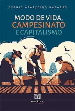 Modo de Vida, Campesinato e Capitalismo (eBook, ePUB) - Nabarro, Sergio Aparecido