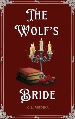 The Wolf's Bride (Silveri Sisters, #4) (eBook, ePUB) - Medina, R. L.