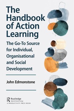 The Handbook of Action Learning (eBook, ePUB) - Edmonstone, John