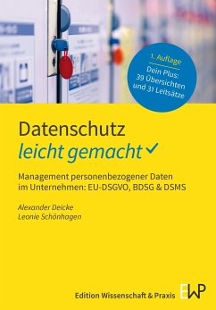 Datenschutz – leicht gemacht. (eBook, ePUB) - Deicke, Alexander; Schönhagen, Leonie