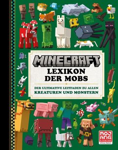 Minecraft Lexikon der Mobs. Der ultimative Leitfaden zu allen Kreaturen und Monstern - Mojang AB