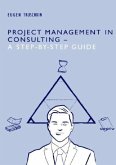 Project Management in Consulting - a Step-by-Step Guide