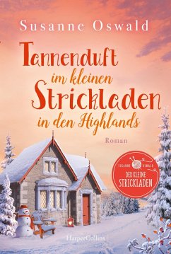 Tannenduft im kleinen Strickladen in den Highlands / Der kleine Strickladen Bd.6 (eBook, ePUB) - Oswald, Susanne