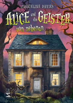Alice und die Geister von nebenan (eBook, ePUB) - Davies, Jacqueline