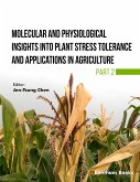 Molecular and Physiological Insights into Plant Stress Tolerance and Applications in Agriculture (Part 2) (eBook, ePUB)