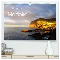 Ein Tag auf Madeira (hochwertiger Premium Wandkalender 2025 DIN A2 quer), Kunstdruck in Hochglanz