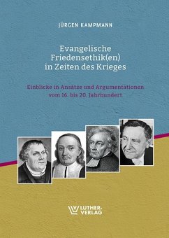 Evangelische Friedensethik(en) in Zeiten des Krieges - Kampmann, Jürgen
