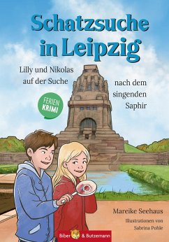 Schatzsuche in Leipzig - Lilly und Nikolas auf der Suche nach dem singenden Saphir - Seehaus, Mareike