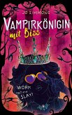Vampirkönigin mit Biss. Work, rest and slay! / Vampire Queen Bd.2