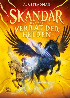 Skandar und der Verrat der Helden - Steadman, A. F.