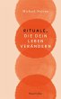 Rituale, die dein Leben verändern - Bild 1