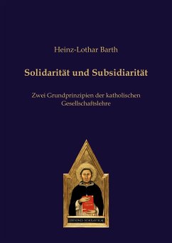 Solidarität und Subsidiarität - Barth, Heinz-Lothar