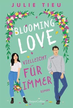 Cover Blooming Love – Vielleicht für immer (eBook, ePUB)