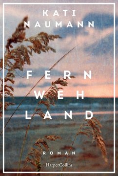 Fernwehland - Naumann, Kati