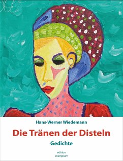 Die Tränen der Disteln - Wiedemann, Hans-Werner