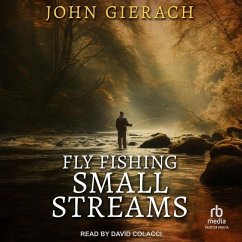 Fly Fishing Small Streams - Gierach, John