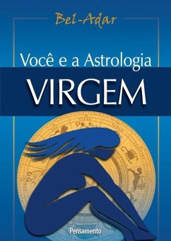 Voce e a Astrologia Virgem - Bel-Adar