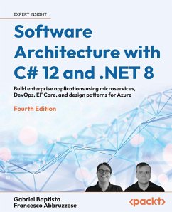 Software Architecture with C# 12 and .NET 8 - Fourth Edition - Baptista, Gabriel; Abbruzzese, Francesco