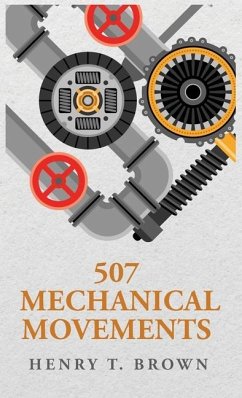 507 Mechanical Movements - Henry T Brown