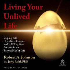Living Your Unlived Life - Ruhl, Jerry; Johnson, Robert A
