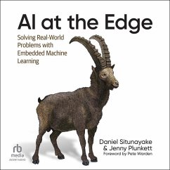 AI at the Edge - Situnayake, Daniel; Plunkett, Jenny