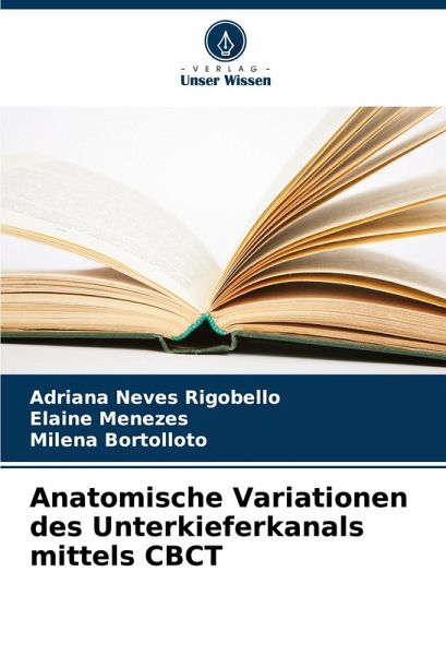 Anatomische Variationen des Unterkieferkanals mittels CBCT Anatomische Variationen des Unterkieferkanals mittels CBCT