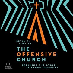 The Offensive Church - Loritts, Bryan C