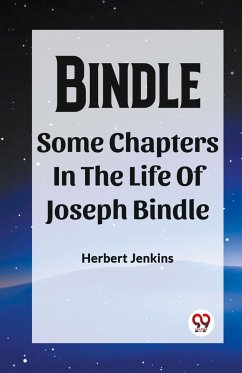 Bindle Some Chapters In The Life Of Joseph Bindle - Jenkins, Herbert