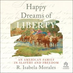 Happy Dreams of Liberty - Morales, R Isabela