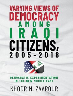 Varying Views of Democracy among Iraqi Citizens, 2005-2018 - Zaarour, Khodr M.