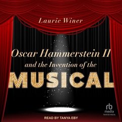 Oscar Hammerstein II and the Invention of the Musical - Winer, Laurie