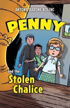 Penny and the Stolen Chalice - Kolenc, Antony Barone