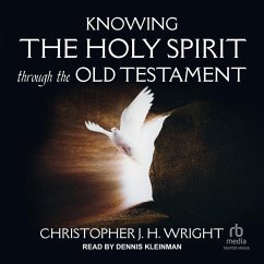 Knowing the Holy Spirit Through the Old Testament - Wright, Christopher J H
