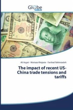 The impact of recent US-China trade tensions and tariffs - Asgari, Ali;Khojaste, Mortaza;Rahimzadeh, Farshad