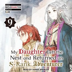My Daughter Left the Nest and Returned an S-Rank Adventurer - Mojikakiya