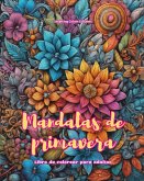 Mandalas de primavera   Libro de colorear para adultos   Diseños antiestrés para fomentar la creatividad