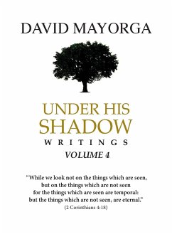 Under His Shadow Volume 4 - Mayorga, David