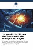 Die gesellschaftlichen Manifestationen der Konzepte der Physik